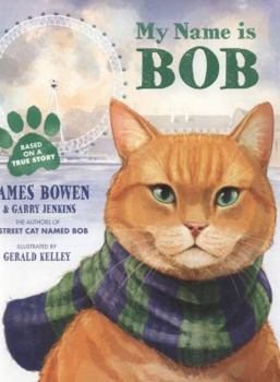 My Name Is Bob - Book #1 of the Bob the Cat Picture Books