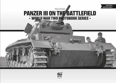 Hardcover Panzer III on the Battlefield: Volume 1 Book