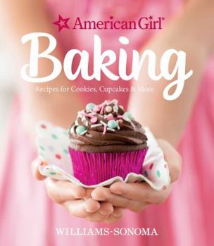 Hardcover American Girl Baking: Recipes for Cookies, Cupcakes & More Book