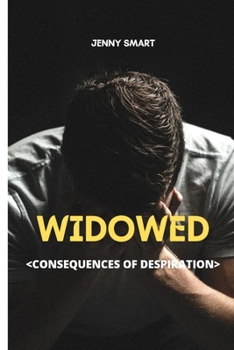 Paperback Widowed: Consequences of Desperation Book