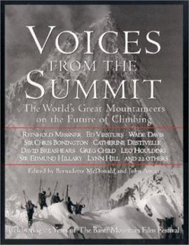 Hardcover Voices from the Summit: The World's Great Mountaineers on the Future of Climbing Book