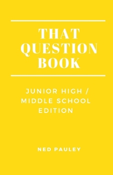 Paperback That Question Book: Junior High/Middle School Edition Book