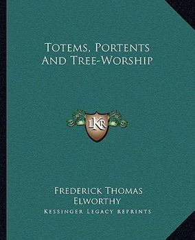 Paperback Totems, Portents And Tree-Worship Book