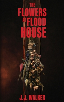 The Flowers at Flood House: A new twist on the haunted house