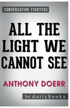 Paperback Conversation Starters All the Light We Cannot See by Anthony Doerr Book