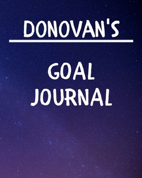 Paperback Donovan's Goal Journal: 2020 New Year Planner Goal Journal Gift for Donovan / Notebook / Diary / Unique Greeting Card Alternative Book