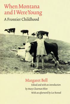 Hardcover When Montana and I Were Young: A Frontier Childhood Book