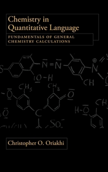 Hardcover Chemistry in Quantitative Language: Fundamentals of General Chemistry Calculations Book