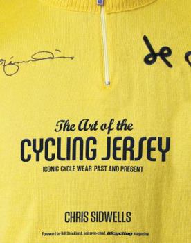 Hardcover The Art of the Cycling Jersey: Iconic Cycle Wear Past and Present Book