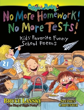 Paperback No More Homework! No More Tests!: Kids' Favorite Funny School Poems Book