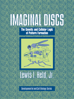 Paperback Imaginal Discs: The Genetic and Cellular Logic of Pattern Formation Book