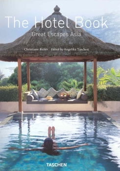 The Hotel Book: Great Escapes Asia
