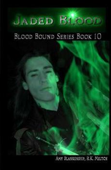 Jaded Blood (Blood Bound, #10) - Book #10 of the Blood Bound