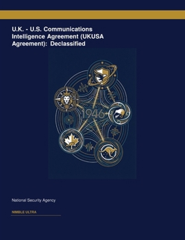 Paperback U.K. - U.S. Communications Intelligence Agreement (UKUSA Agreement): Declassified Book