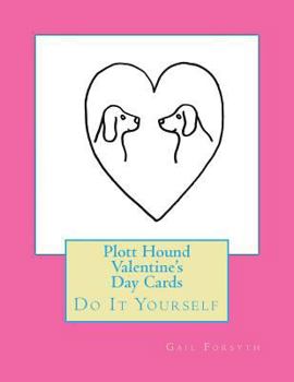 Paperback Plott Hound Valentine's Day Cards: Do It Yourself Book