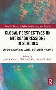 Hardcover Global Perspectives on Microaggressions in Schools: Understanding and Combating Covert Violence Book