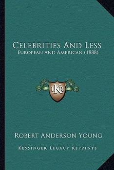 Celebrities and Less, European and American