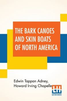 Paperback The Bark Canoes And Skin Boats Of North America Book