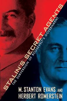 Hardcover Stalin's Secret Agents: The Subversion of Roosevelt's Government Book