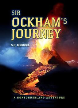 Paperback Sir Ockham's Journey: A Goneunderland Adventure Book