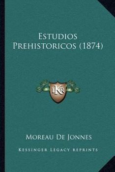 Paperback Estudios Prehistoricos (1874) [Spanish] Book