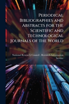 Paperback Periodical Bibliographies and Abstracts for the Scientific and Technological Journals of the World Book