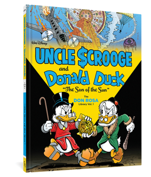 Hardcover Walt Disney Uncle Scrooge and Donald Duck: The Son of the Sun: The Don Rosa Library Vol. 1 Book