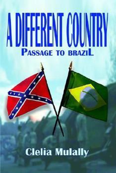 Paperback A Different Country: Passage to Brazil Book