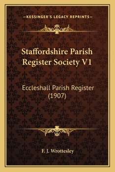 Staffordshire Parish Register Society V1: Eccleshall Parish Register