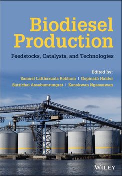 Hardcover Biodiesel Production: Feedstocks, Catalysts, and Technologies Book