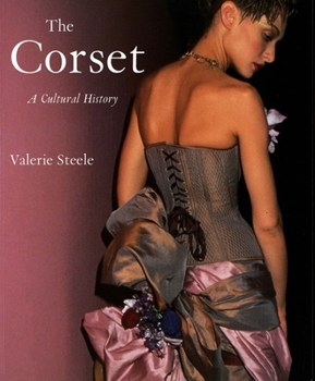 Paperback The Corset: A Cultural History Book