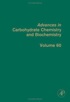 Hardcover Advances in Carbohydrate Chemistry and Biochemistry: Volume 60 Book