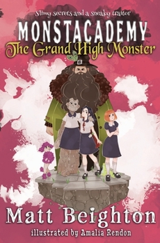 The Grand High Monster - Book #4 of the Monstacademy