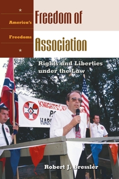 Hardcover Freedom of Association: Rights and Liberties Under the Law Book