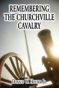 Paperback Remembering the Churchville Cavalry Book