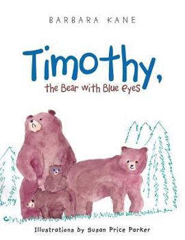 Paperback Timothy, the Bear with Blue Eyes Book