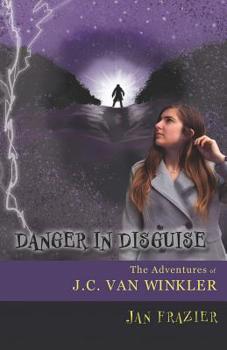 Paperback Danger in Disguise: The Adventures of J.C. Van Winkler Book