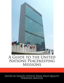 A Guide to the United Nations Peacekeeping Missions
