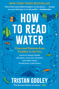 Paperback How to Read Water: Clues and Patterns from Puddles to the Sea Book
