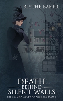 Death Behind Silent Walls - Book #1 of the Victoria Sedgewick Mysteries