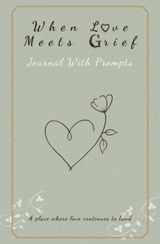 Paperback When Love Meets Grief Journal Companion Book