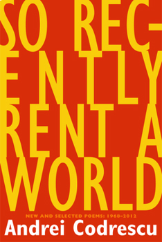 Paperback So Recently Rent a World: New and Selected Poems, 1968-2012 Book