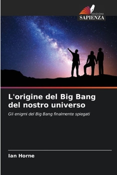 Paperback L'origine del Big Bang del nostro universo [Italian] Book