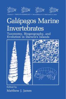 Galápagos Marine Invertebrates: Taxonomy, Biogeography, and Evolution in Darwin's Islands (Topics in Geobiology) - Book #8 of the Topics in Geobiology