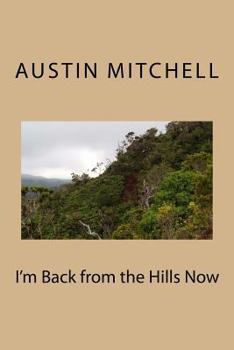 Paperback I'm Back from the Hills Now Book