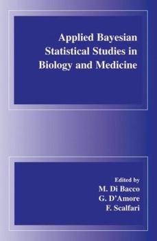 Paperback Applied Bayesian Statistical Studies in Biology and Medicine Book
