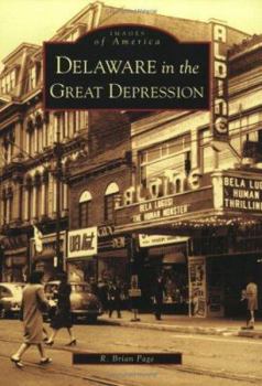 Delaware in the Great Depression (Images of America: Delaware) - Book  of the Images of America: Delaware
