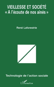 Paperback Vieillesse Et Société a l'Écoute de Nos Aînés [French] Book