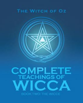 Paperback Complete Teachings of Wicca: Book Two: the Wicce Book