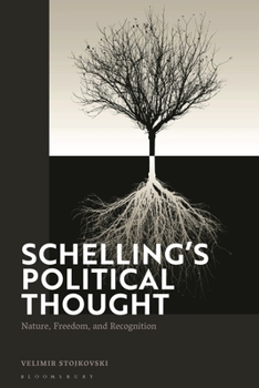 Hardcover Schelling's Political Thought: Nature, Freedom, and Recognition Book